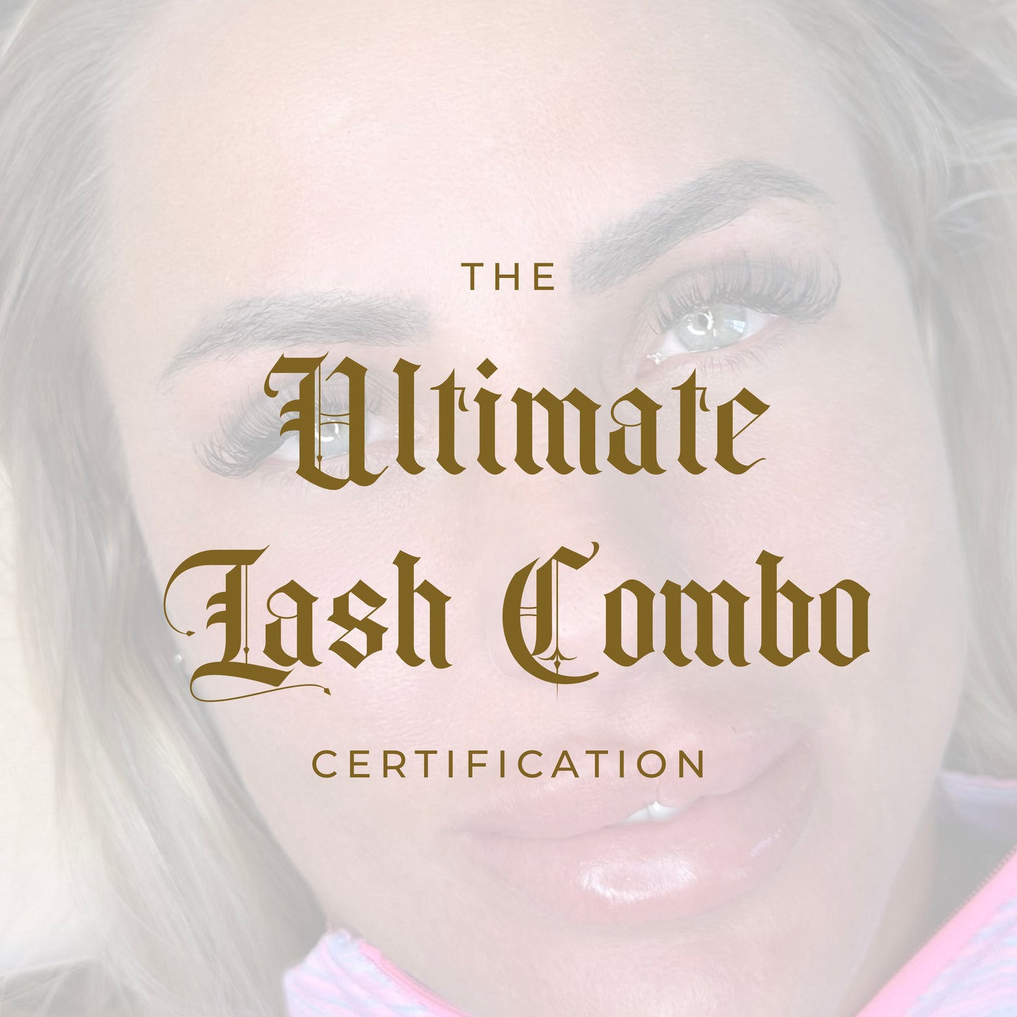 The Ultimate Lash Combo Certification